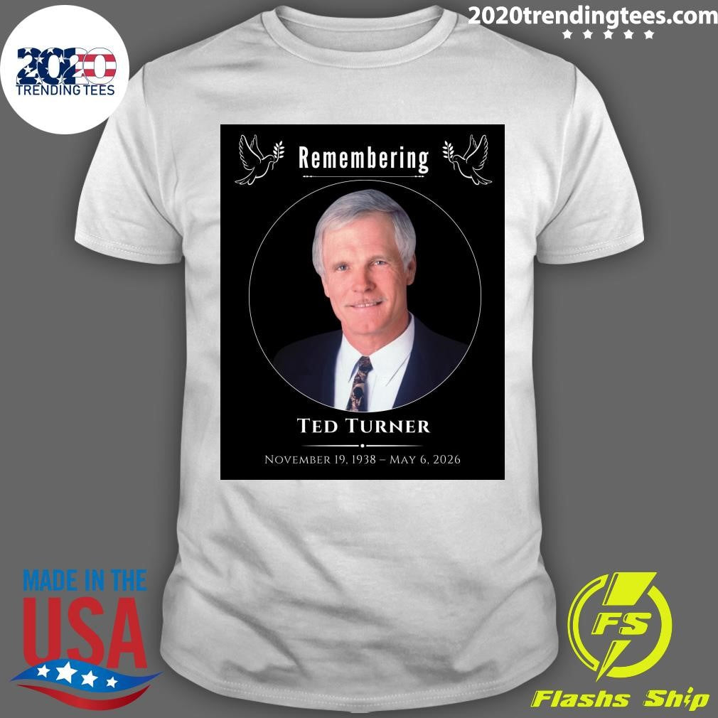 Remembering Ted Turner November 19, 1938 – May 6, 2026 Shirt