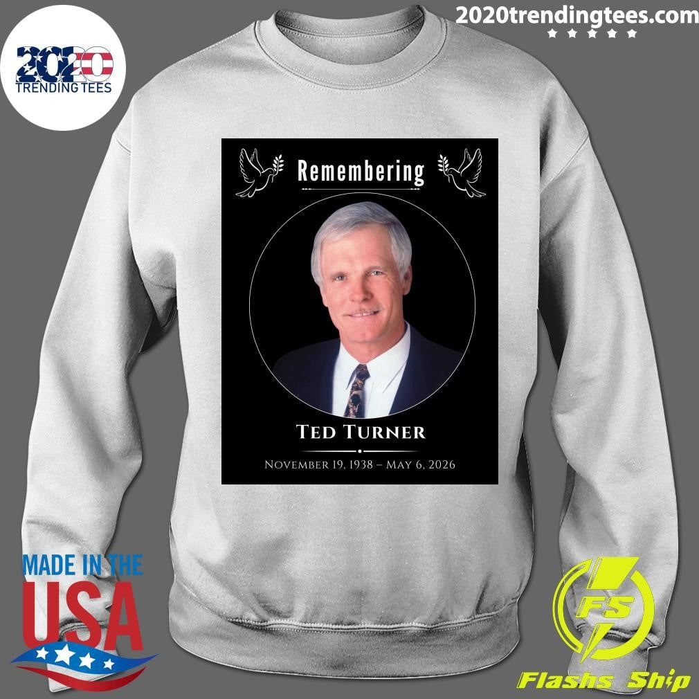 Remembering Ted Turner November 19, 1938 – May 6, 2026 Shirt
