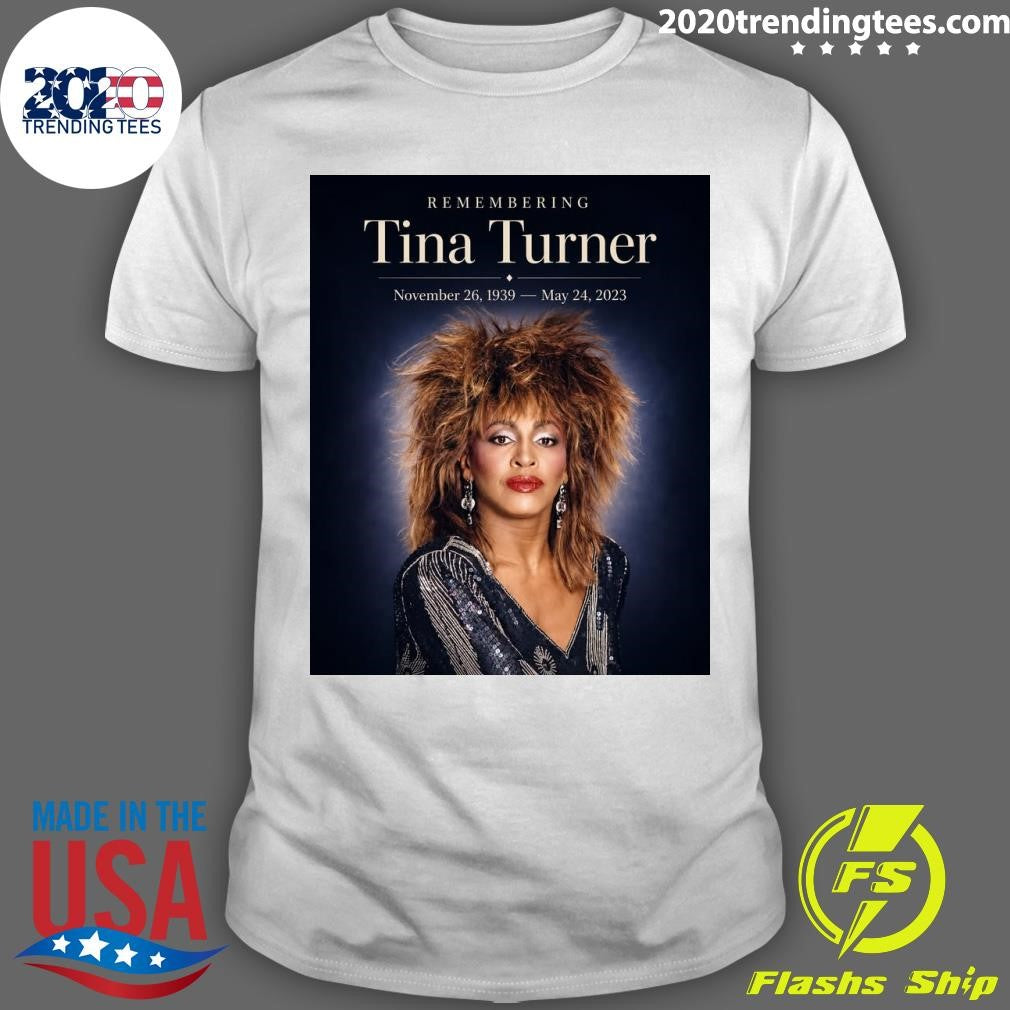 Remembering Tina Turner We Lost Her May 24, 2023 Shirt