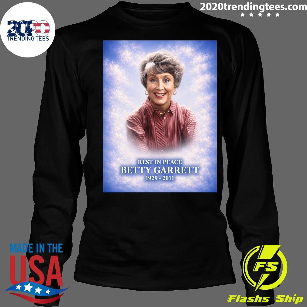 Rest In Peace Betty Garrett 1929-2011 Shirt