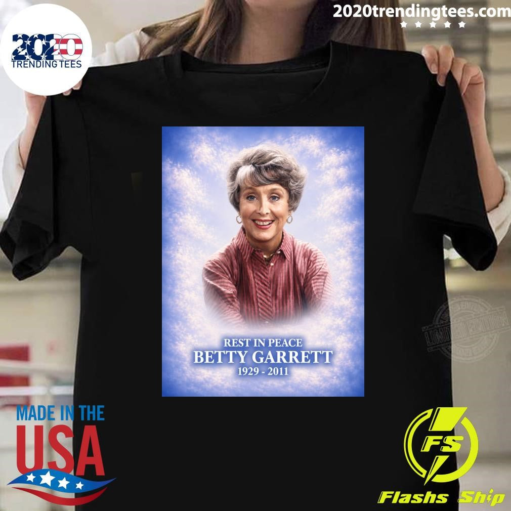 Rest In Peace Betty Garrett 1929-2011 Shirt