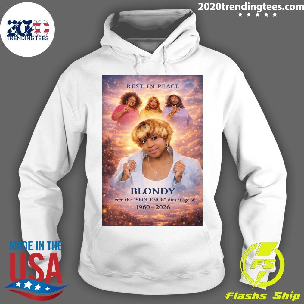 Rest In Peace Blondy From The Sequence Dies At Age 66 1960-2026 Shirt
