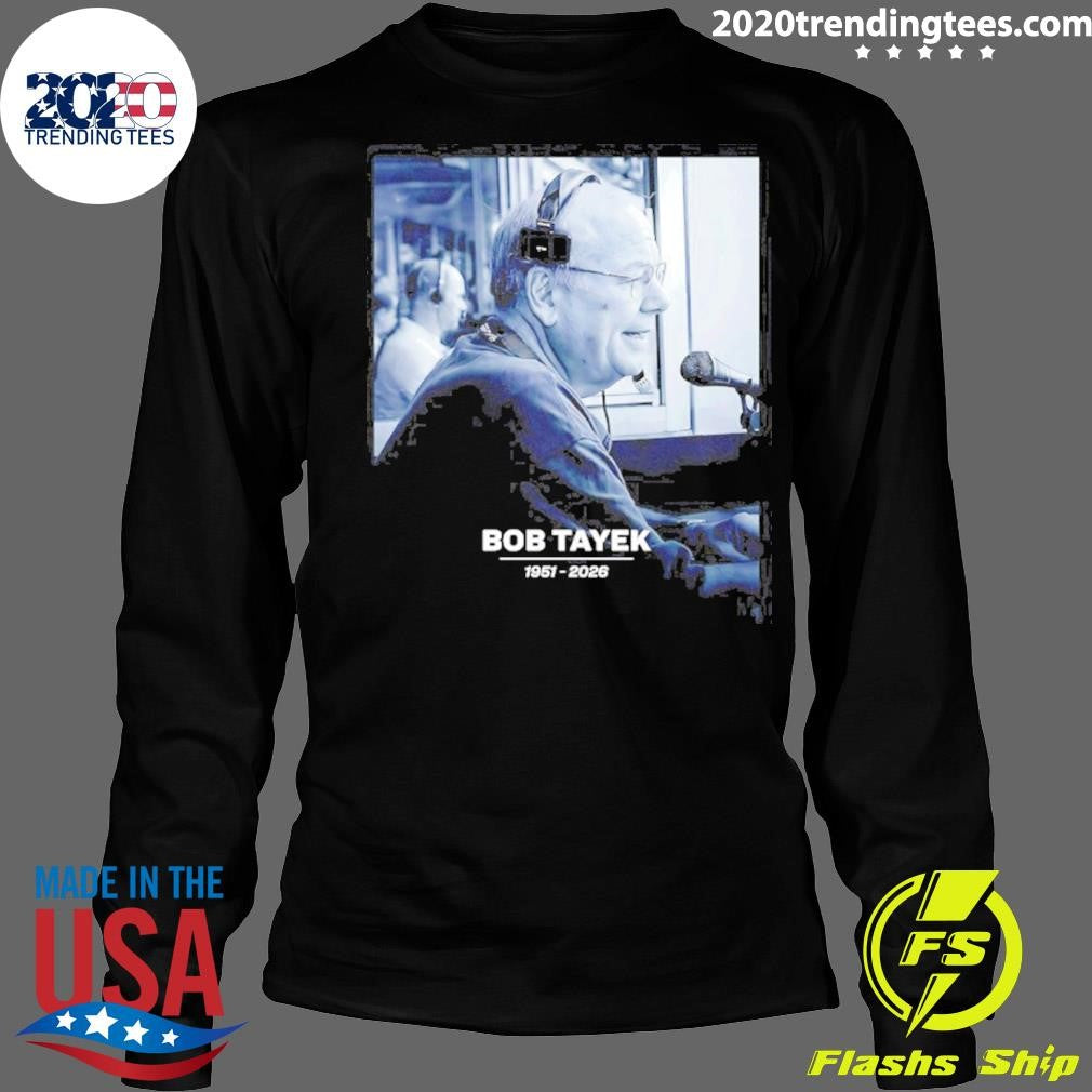 Rest In Peace Bob Tayek 1951-2026 Shirt