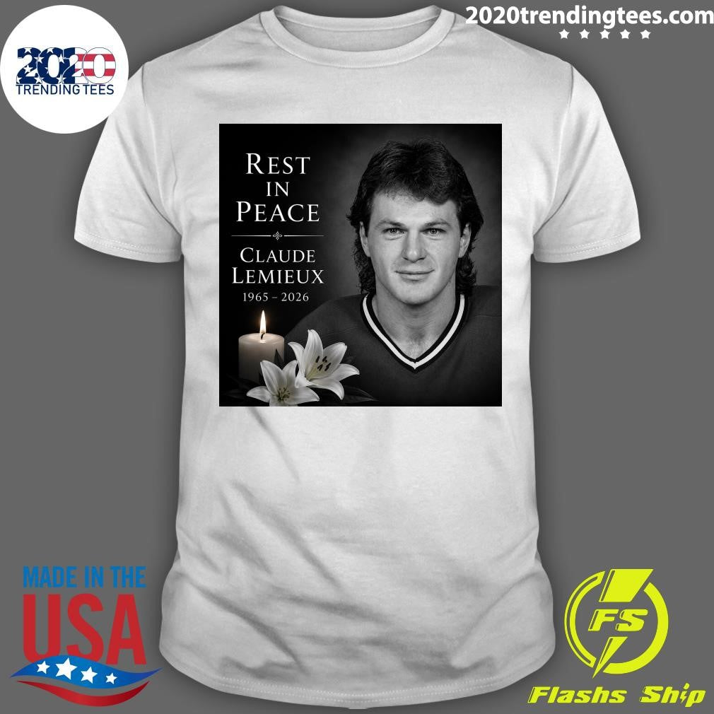 Rest In Peace Claude Lemieux 1965-2026 Shirt