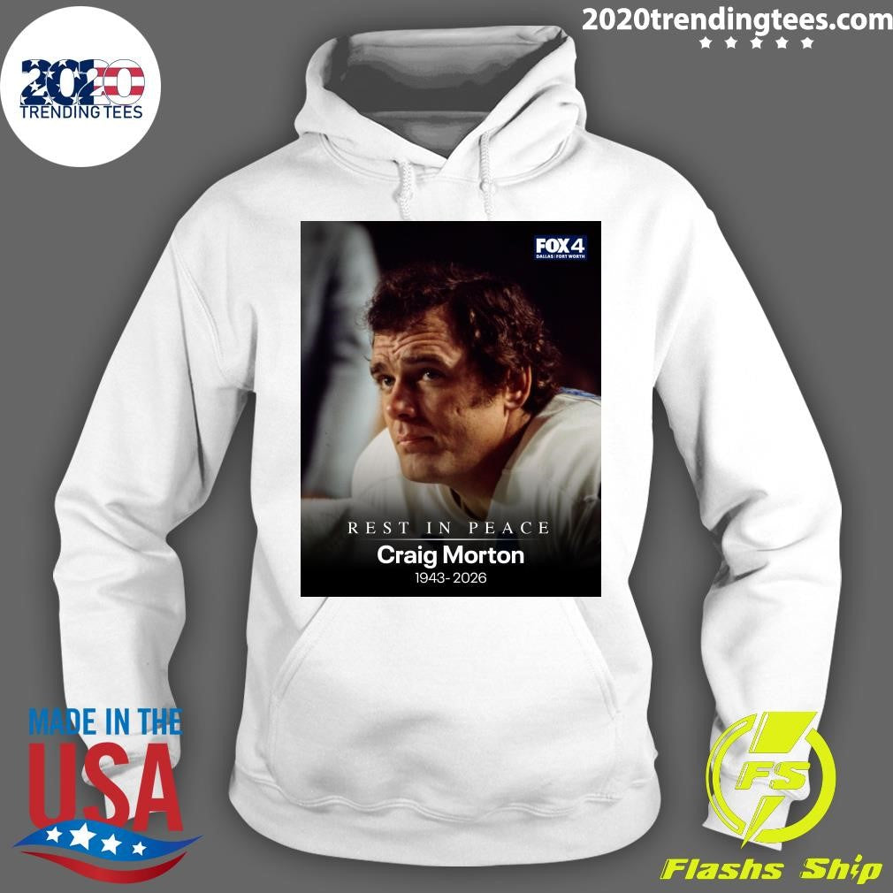 Rest In Peace Craig Morton 1943-2026 Shirt