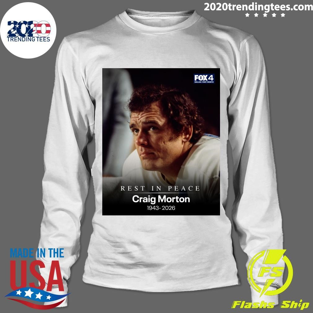 Rest In Peace Craig Morton 1943-2026 Shirt