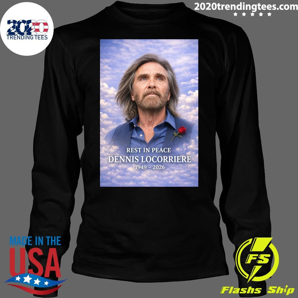 Rest In Peace Dennis Locorriere 1949-2026 Shirt