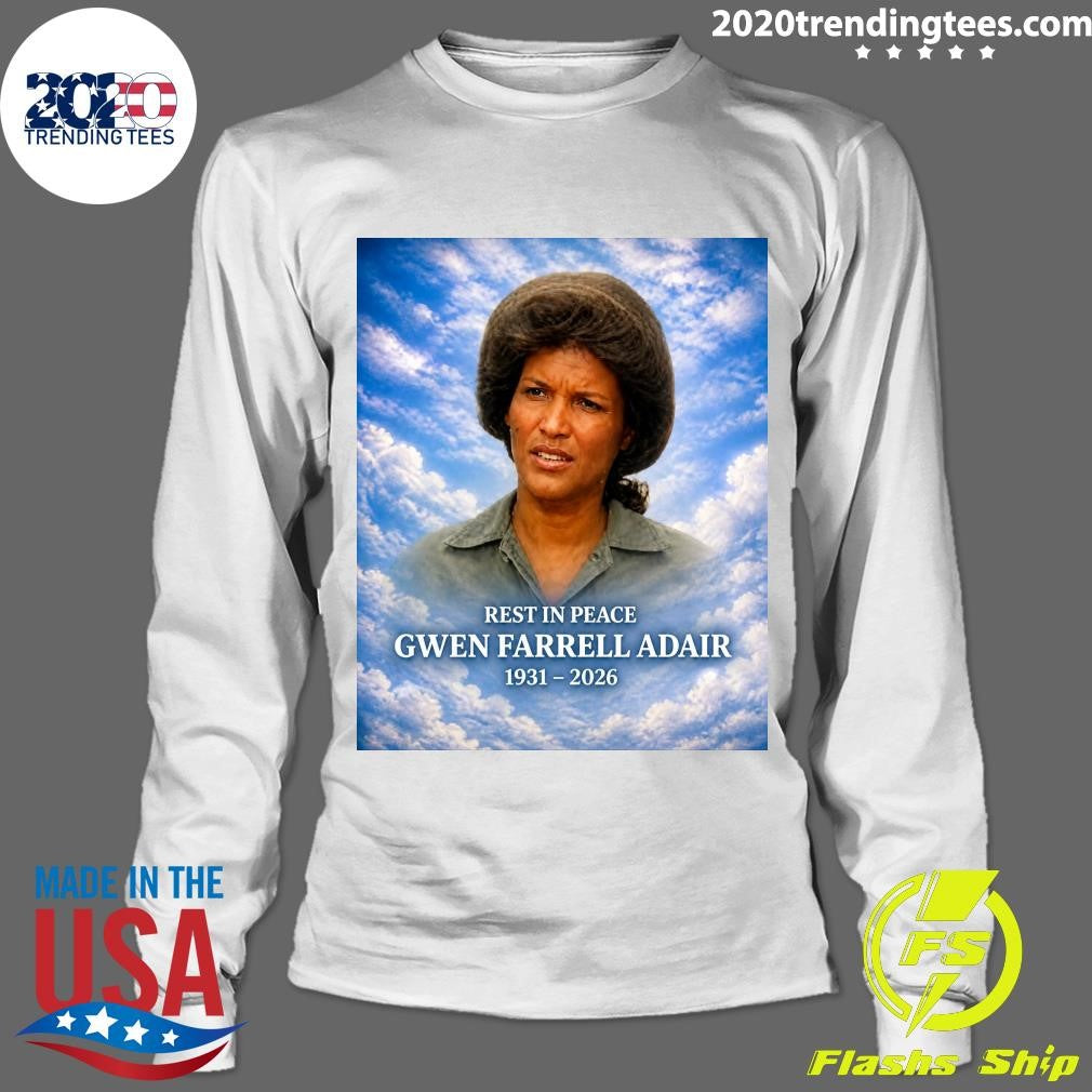 Rest In Peace Gwen Farrell Adair 1931-2026 Shirt