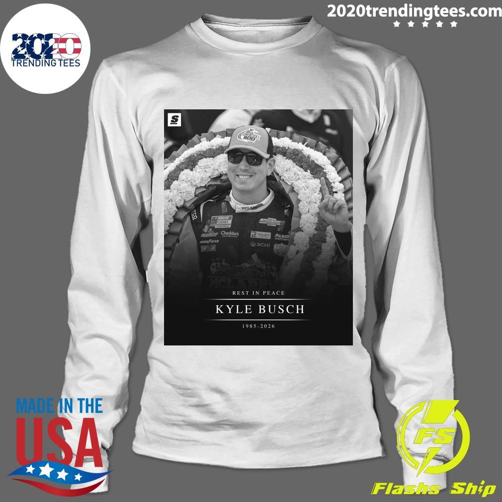 Rest In Peace Kyle Busch 1985-2026 Shirt