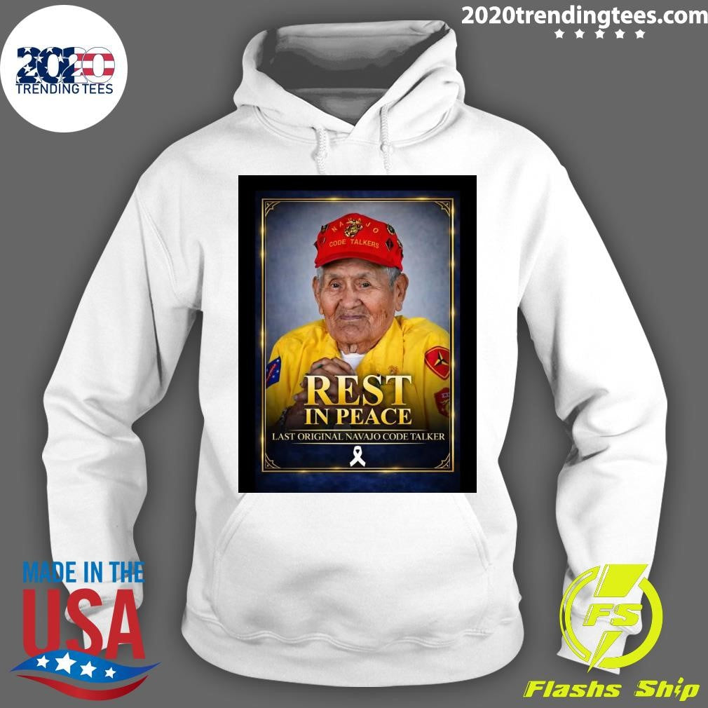 Rest In Peace Last Original Navajo Code Talker Shirt
