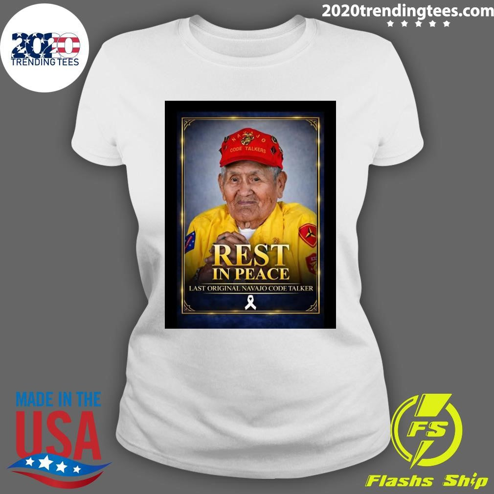 Rest In Peace Last Original Navajo Code Talker Shirt