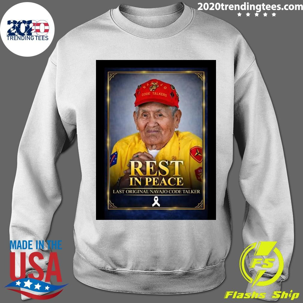 Rest In Peace Last Original Navajo Code Talker Shirt