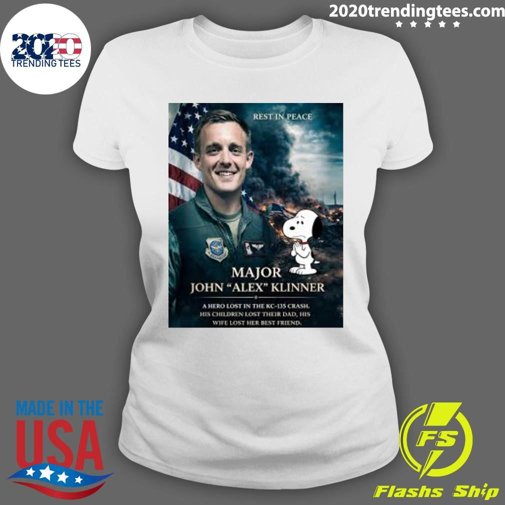 Rest In Peace Major John Alex Klinner A Hero Lost In The Kc-135 Crash Shirt