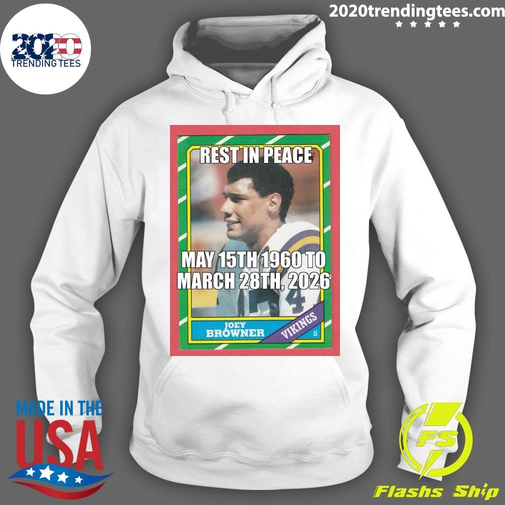 Rest In Peace May 15th, 1960 To March 28th, 2026 Joey Browner Shirt