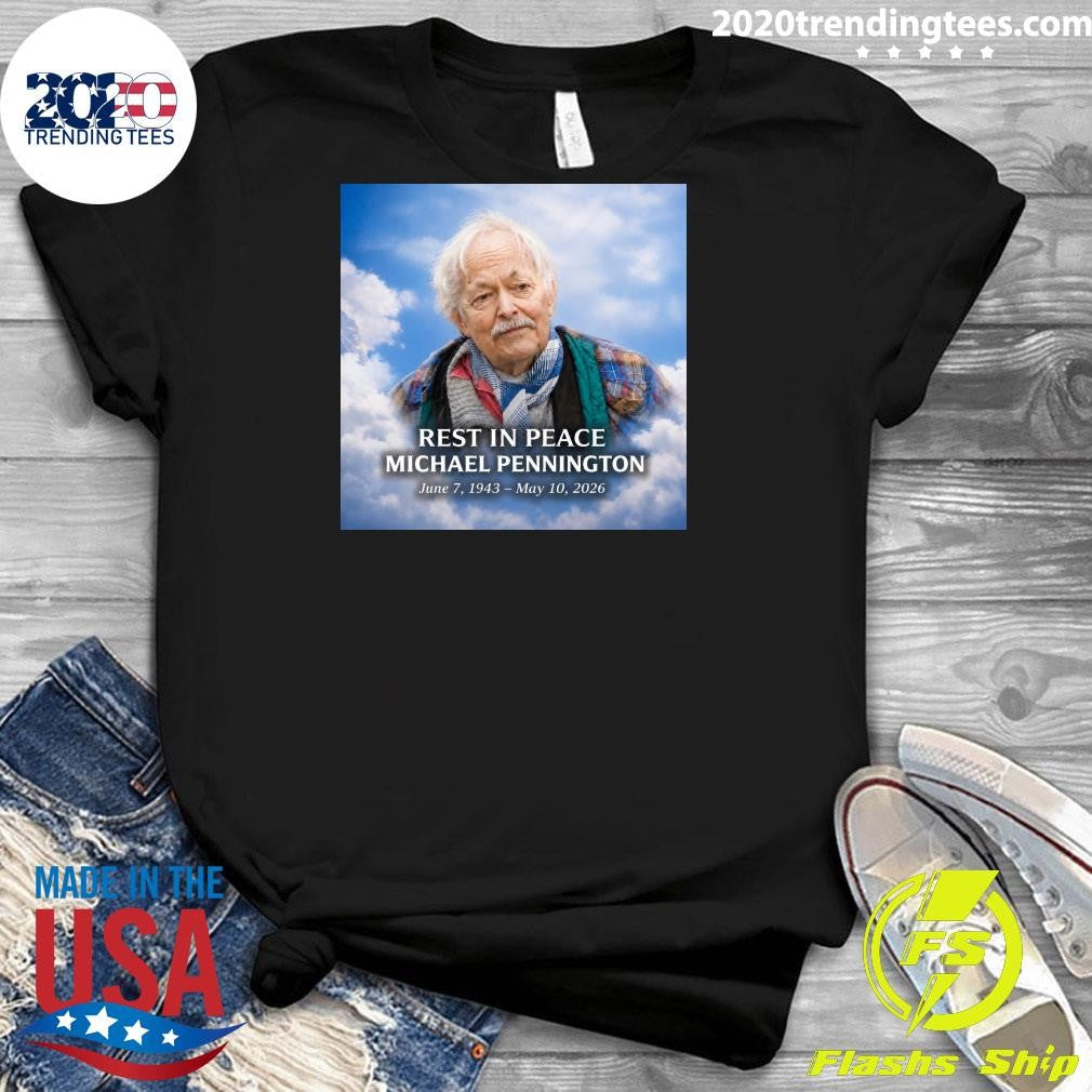Rest In Peace Michael Pennington June 7, 1943 – May 10, 2026 Shirt