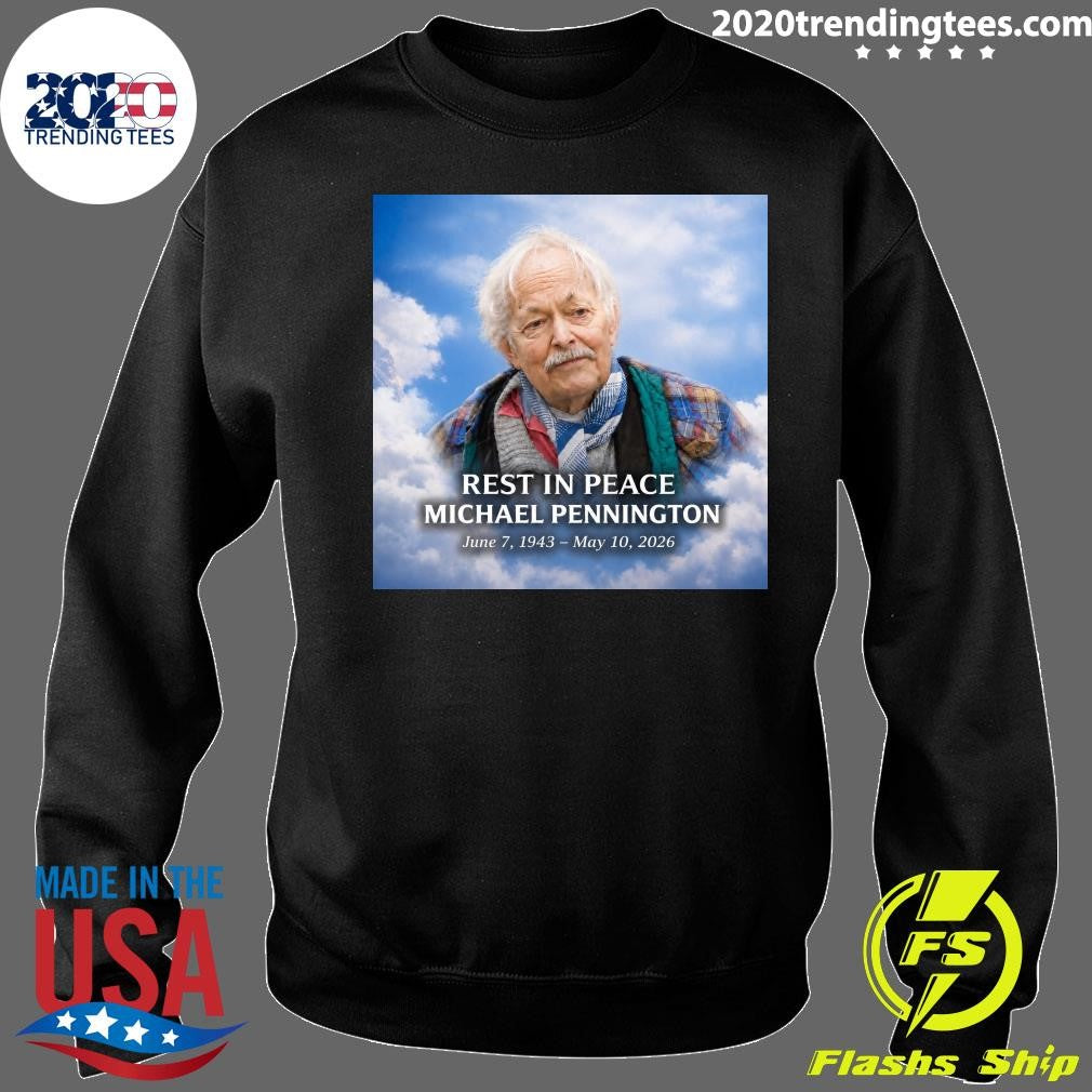 Rest In Peace Michael Pennington June 7, 1943 – May 10, 2026 Shirt