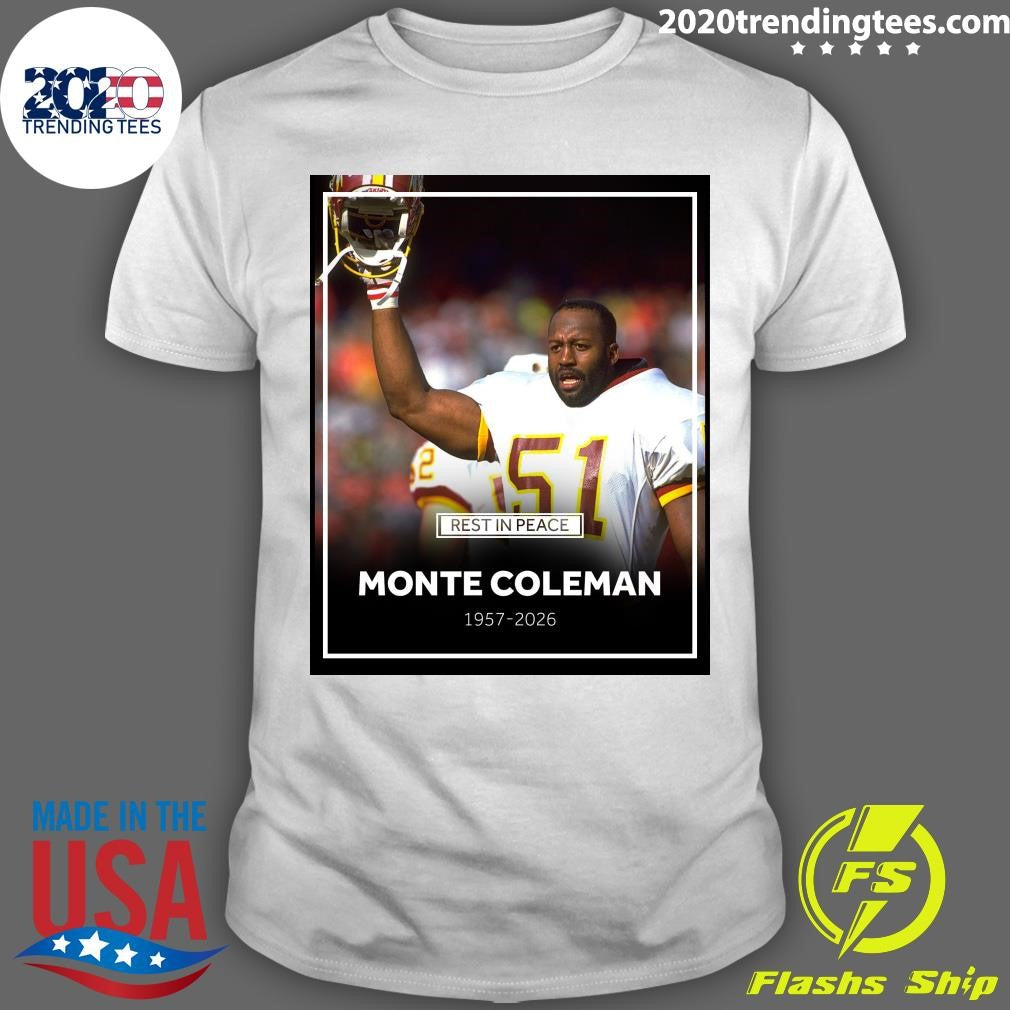 Rest In Peace Monte Coleman 1957-2026 Shirt