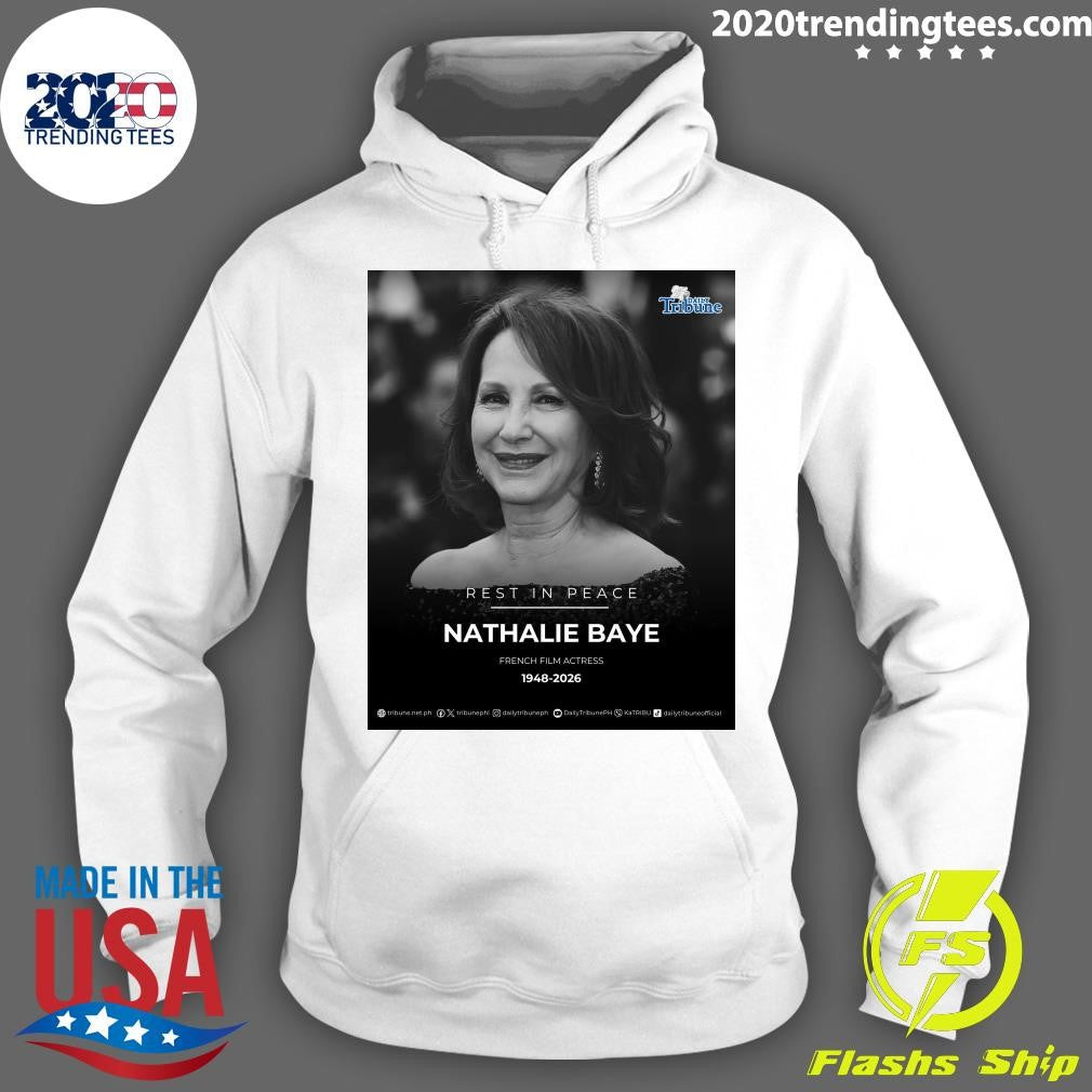 Rest In Peace Nathalie Baye French Film Actress 1948-2026 Shirt