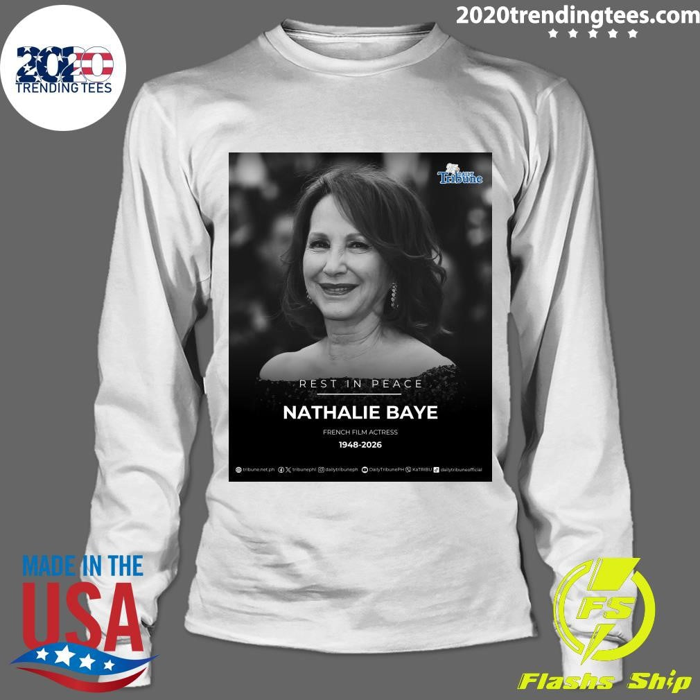 Rest In Peace Nathalie Baye French Film Actress 1948-2026 Shirt