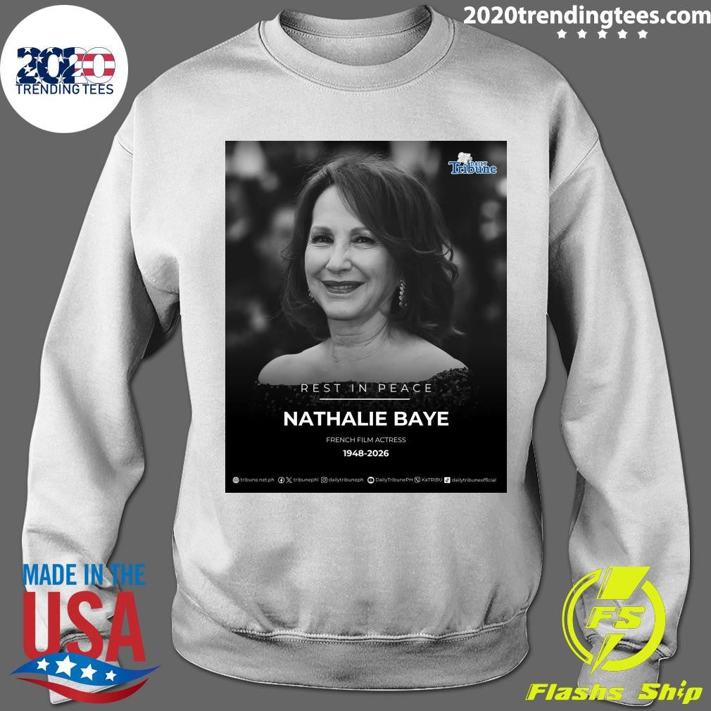 Rest In Peace Nathalie Baye French Film Actress 1948-2026 Shirt