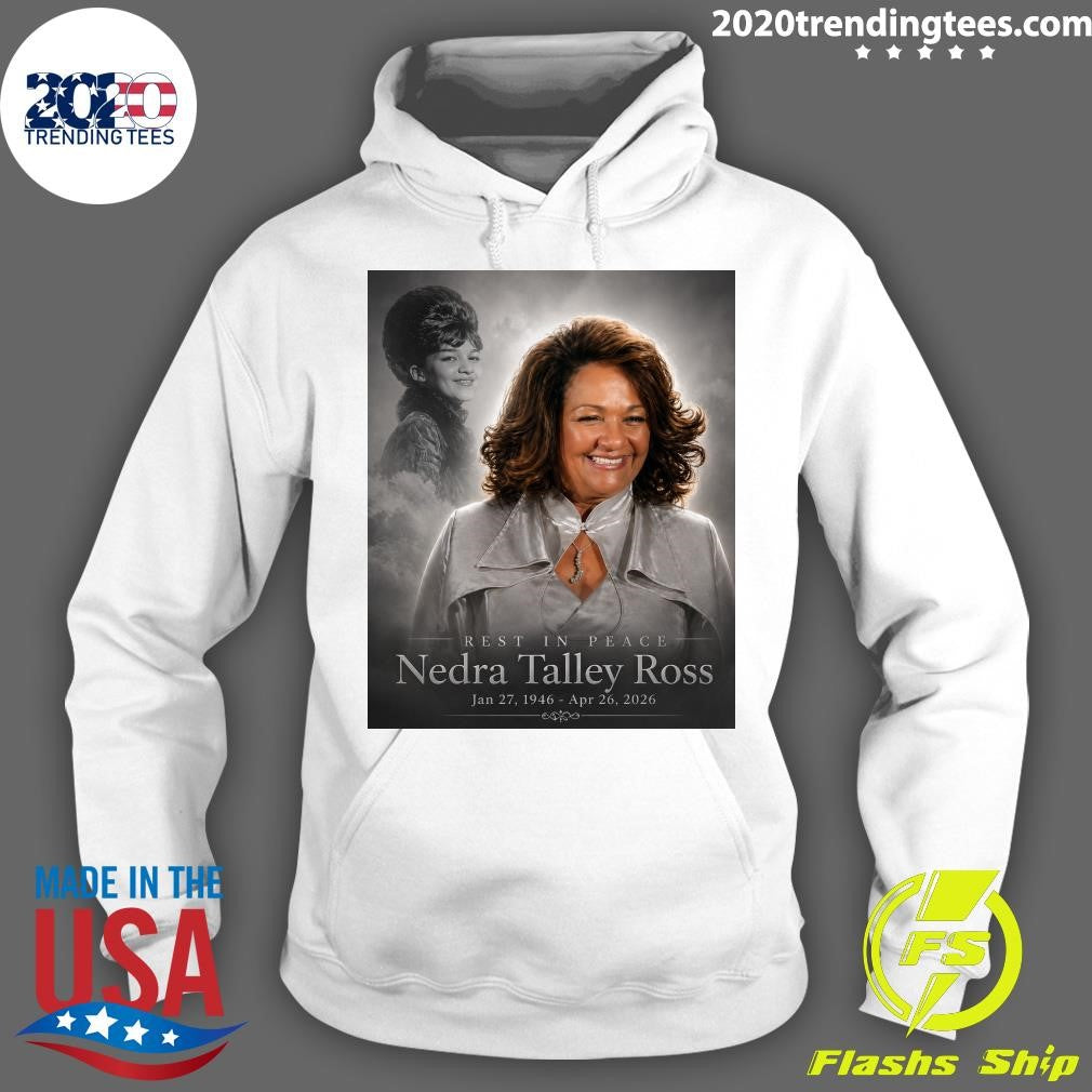 Rest In Peace Nedra Talley Ross Jan 27, 1946 – April 26, 2026 Shirt