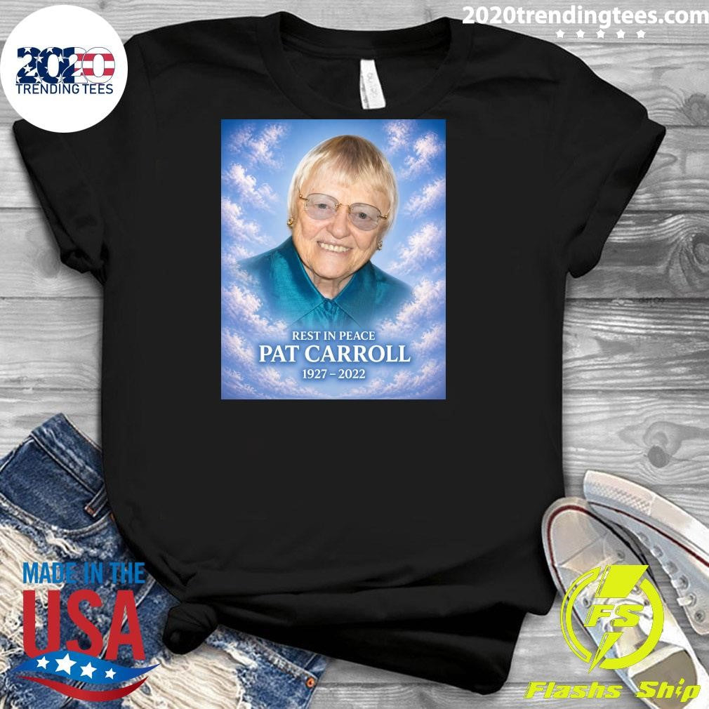 Rest In Peace Pat Carroll 1927-2022 Shirt