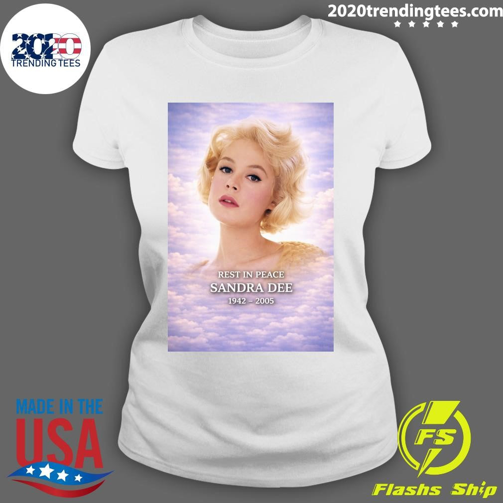 Rest In Peace Sandra Dee 1942-2005 Shirt