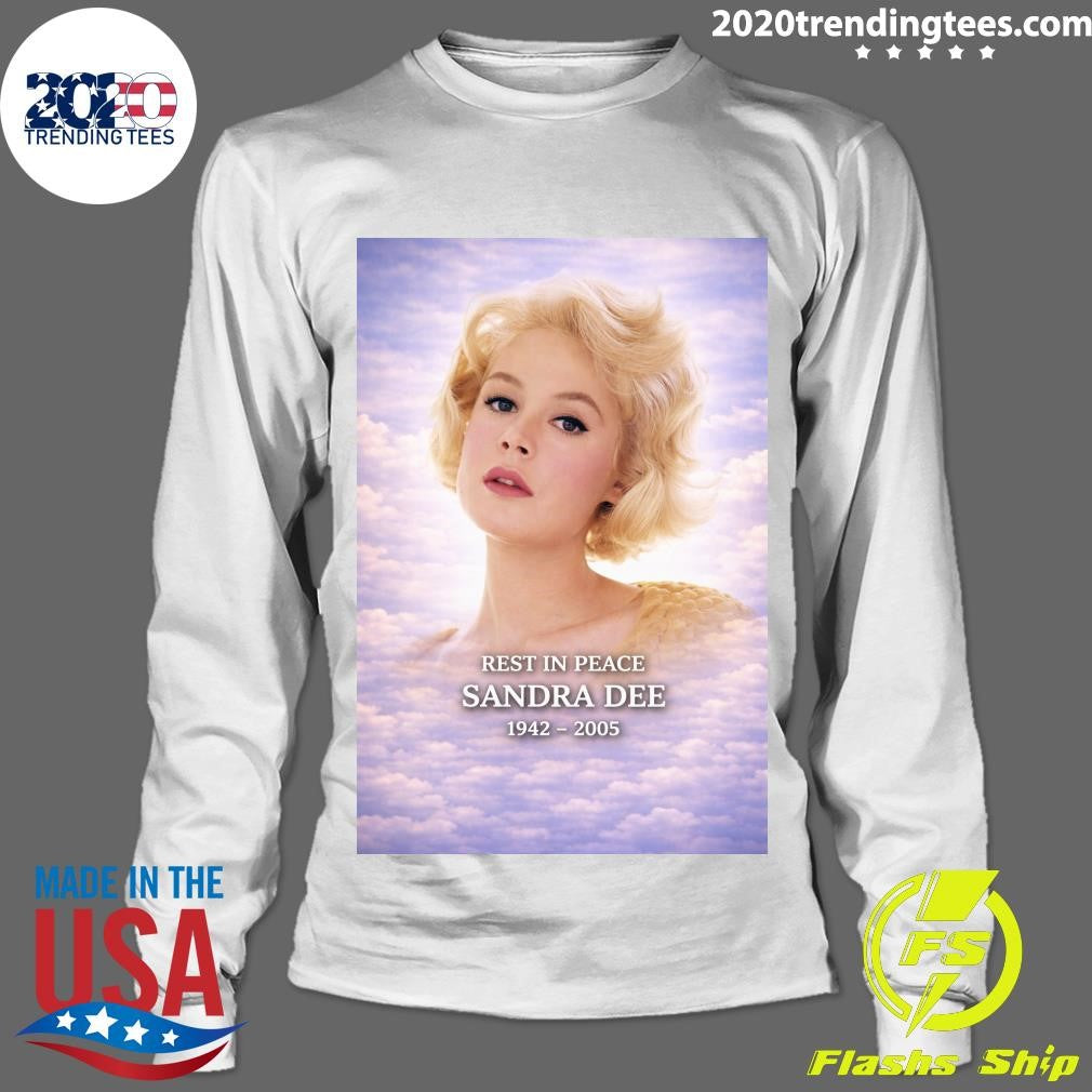 Rest In Peace Sandra Dee 1942-2005 Shirt