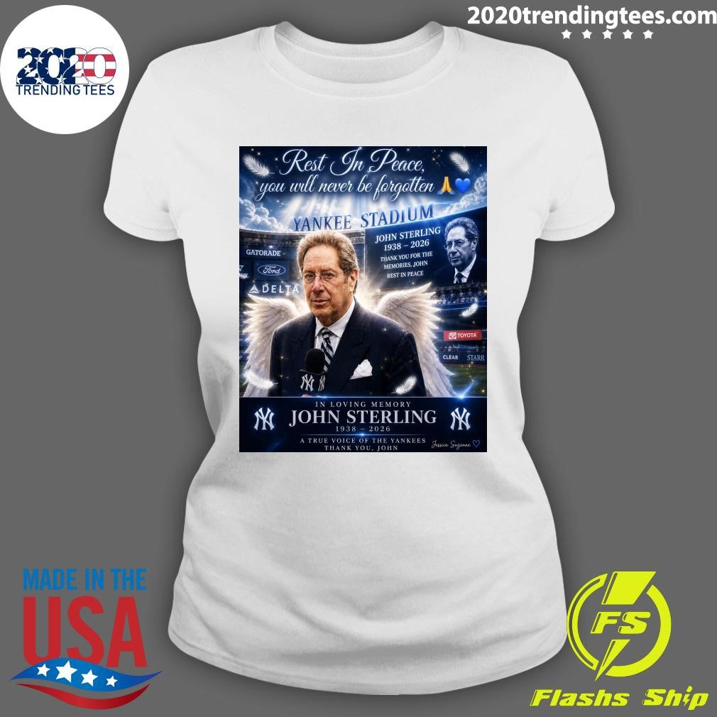 Rest In Peace, You Will Never Be Forgotten John Sterling 1938-2026 Shirt