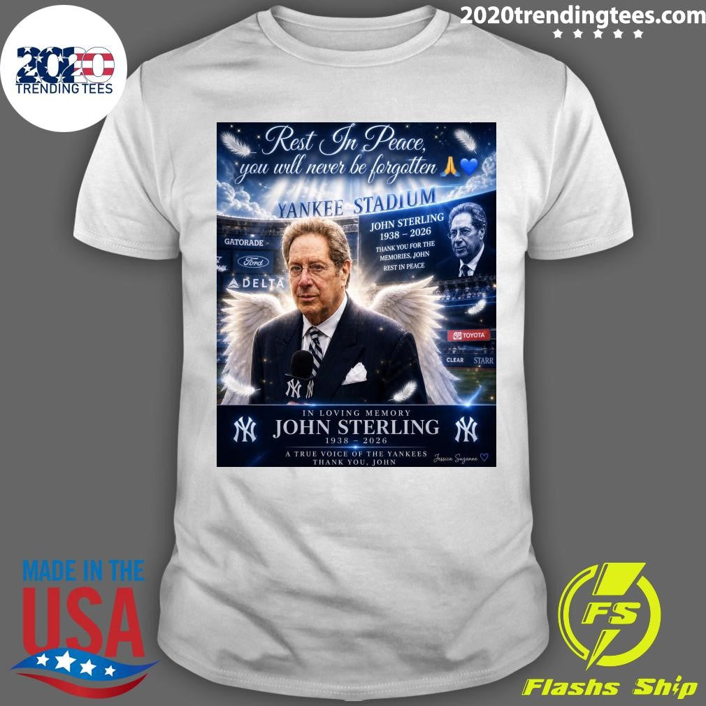 Rest In Peace, You Will Never Be Forgotten John Sterling 1938-2026 Shirt