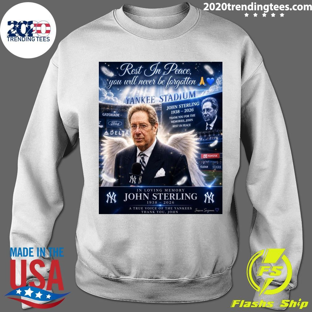 Rest In Peace, You Will Never Be Forgotten John Sterling 1938-2026 Shirt