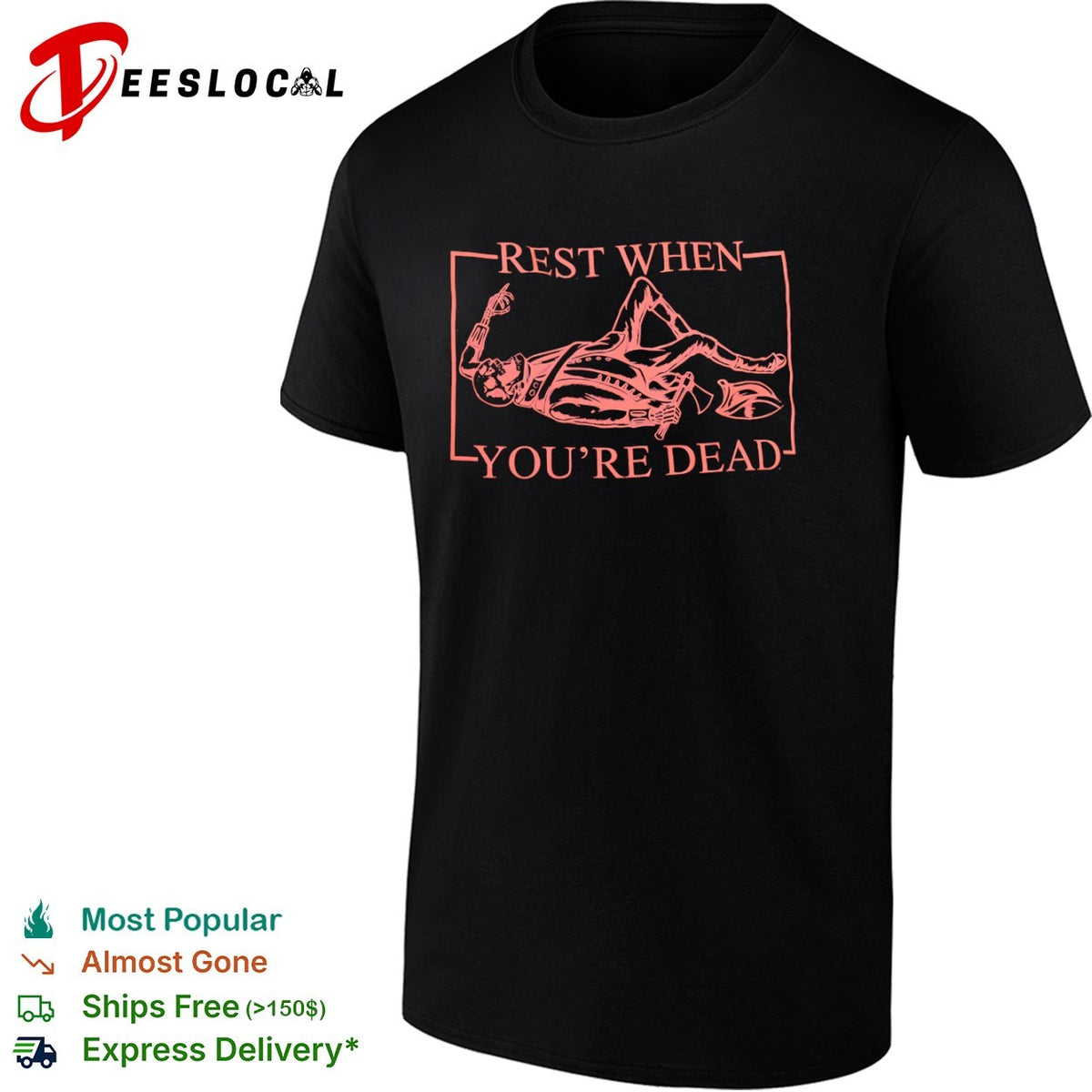 Rest When You Are Dead Skeleton Revolutionary War Soldier American History shirt