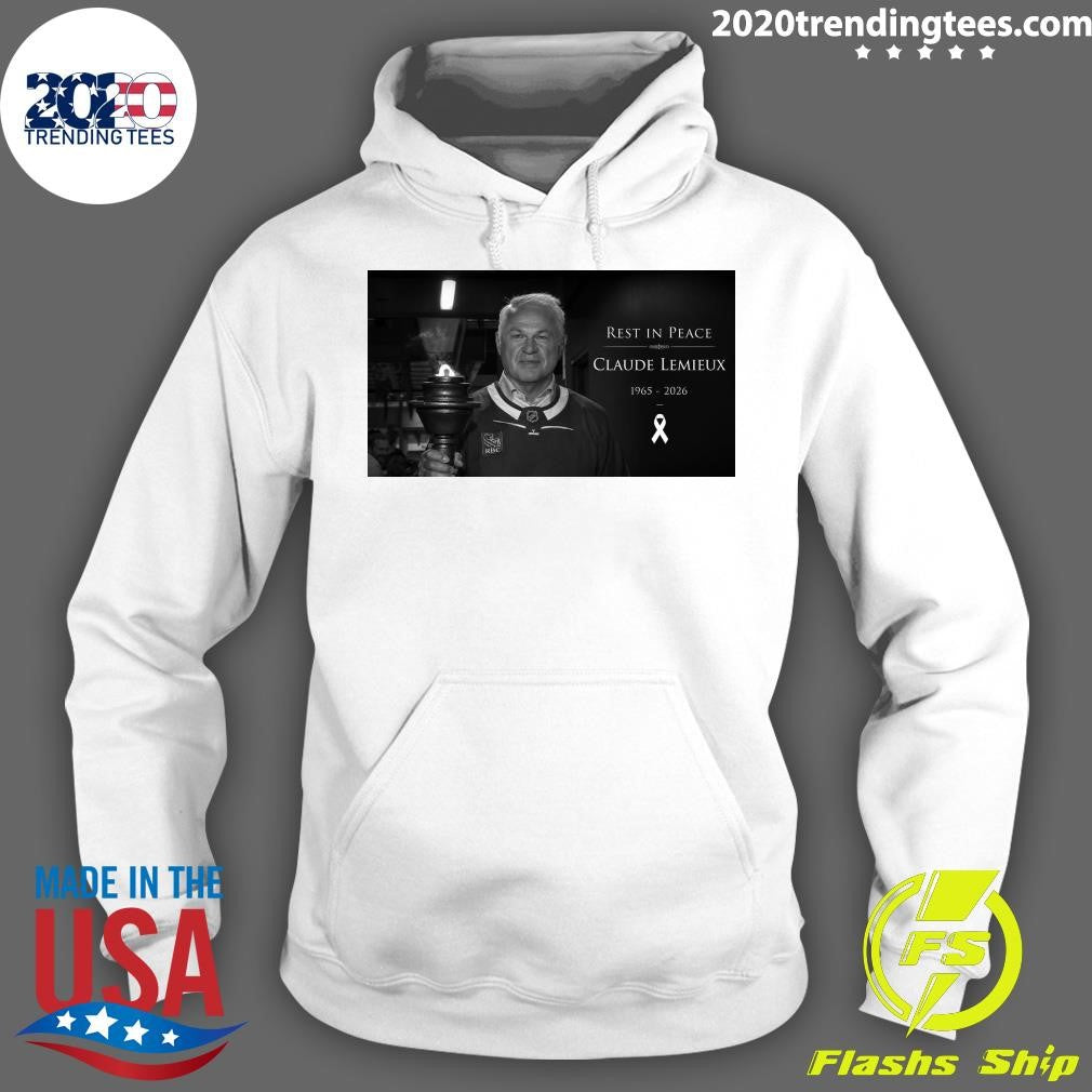 Rest in Peace Claude Lemieux 1965-2026 Hockey Legend Champion Forever in our Hearts Shirt