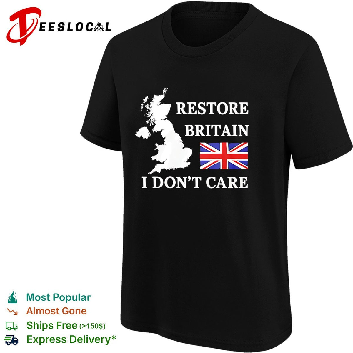 Restore Britain I dont care United Kingdom map Union Jack flag shirt