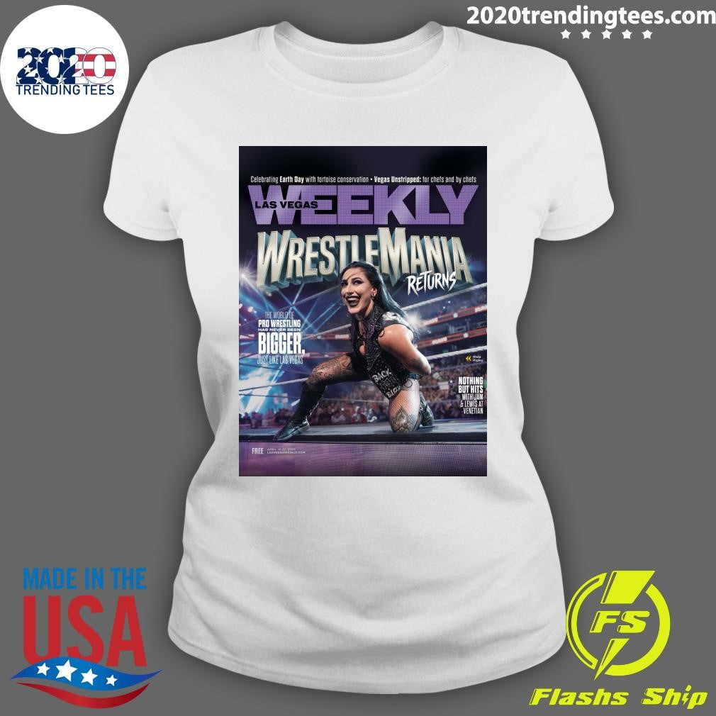 Rhea Graces The Cover Of Las Vegas Weekly Magazine On Wrestlemania Week Shirt