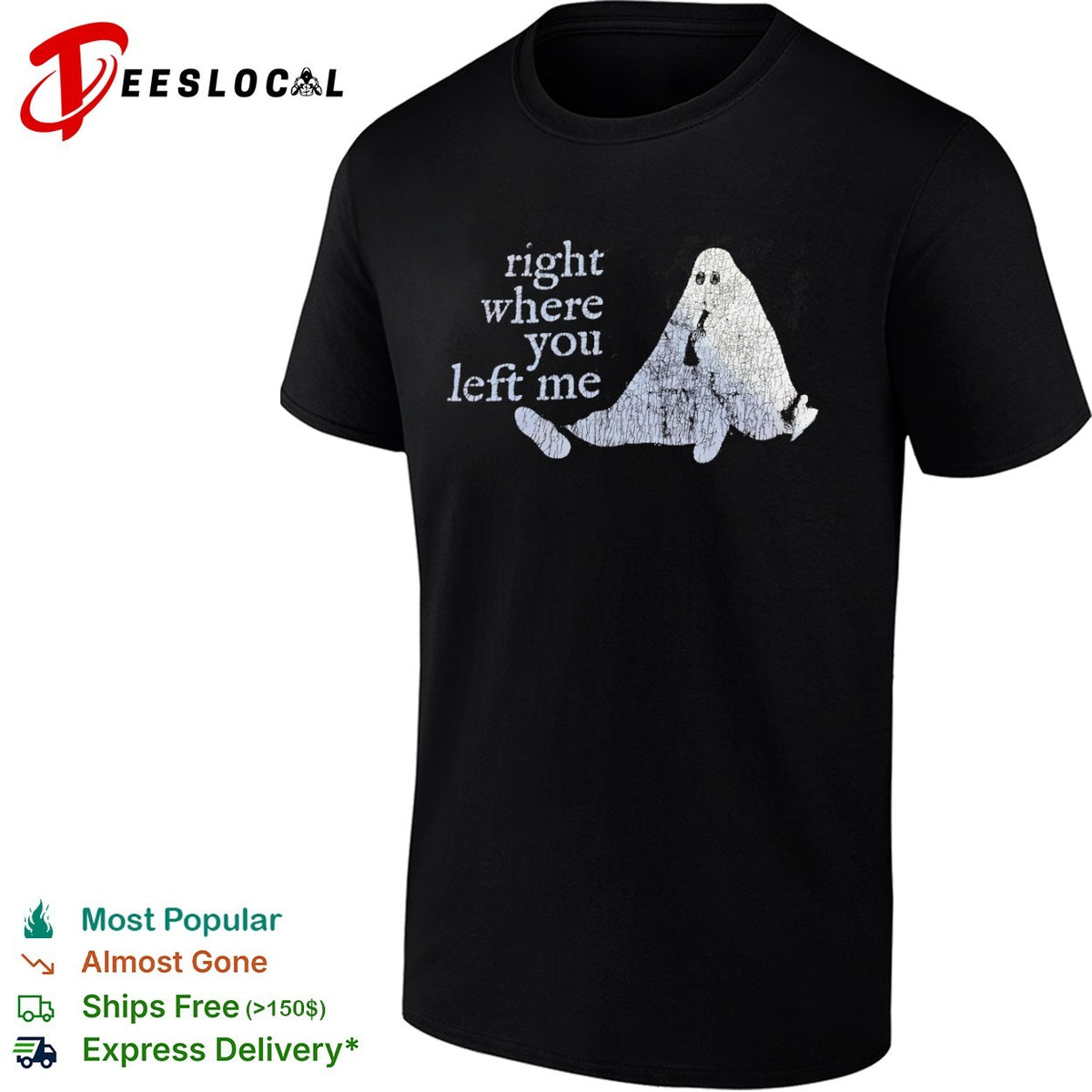 Right where you left me shirt