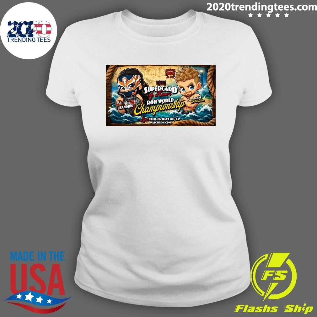 Ring Of Honor Roh Supercard of Honor Roh World Championship Bandido Vs Blake Christian Shirt