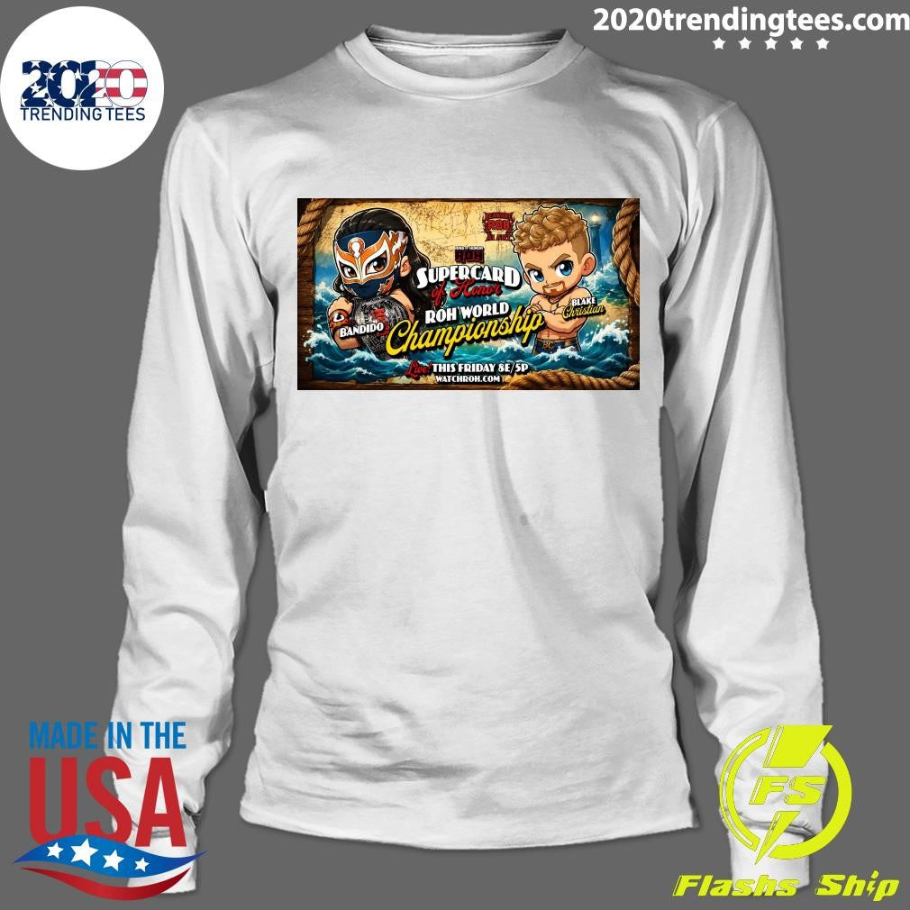 Ring Of Honor Roh Supercard of Honor Roh World Championship Bandido Vs Blake Christian Shirt