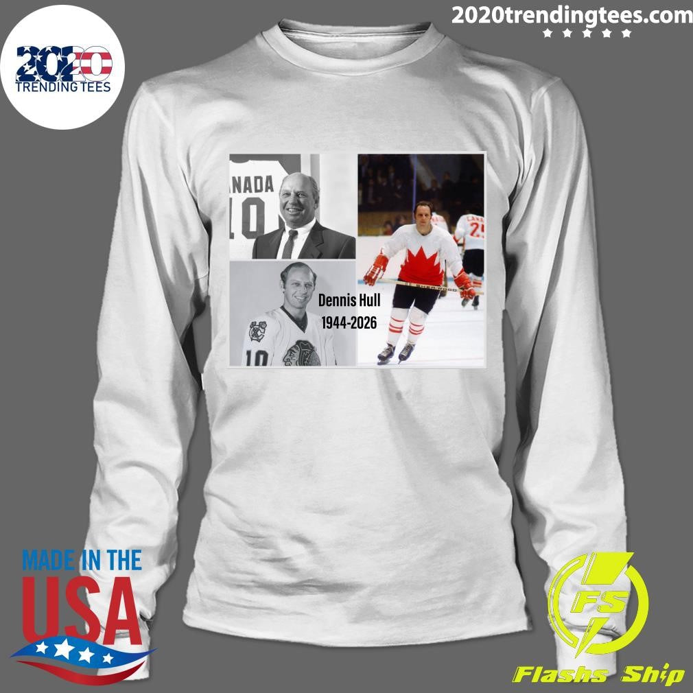 Rip Dennis Hull 1944-2026 Shirt