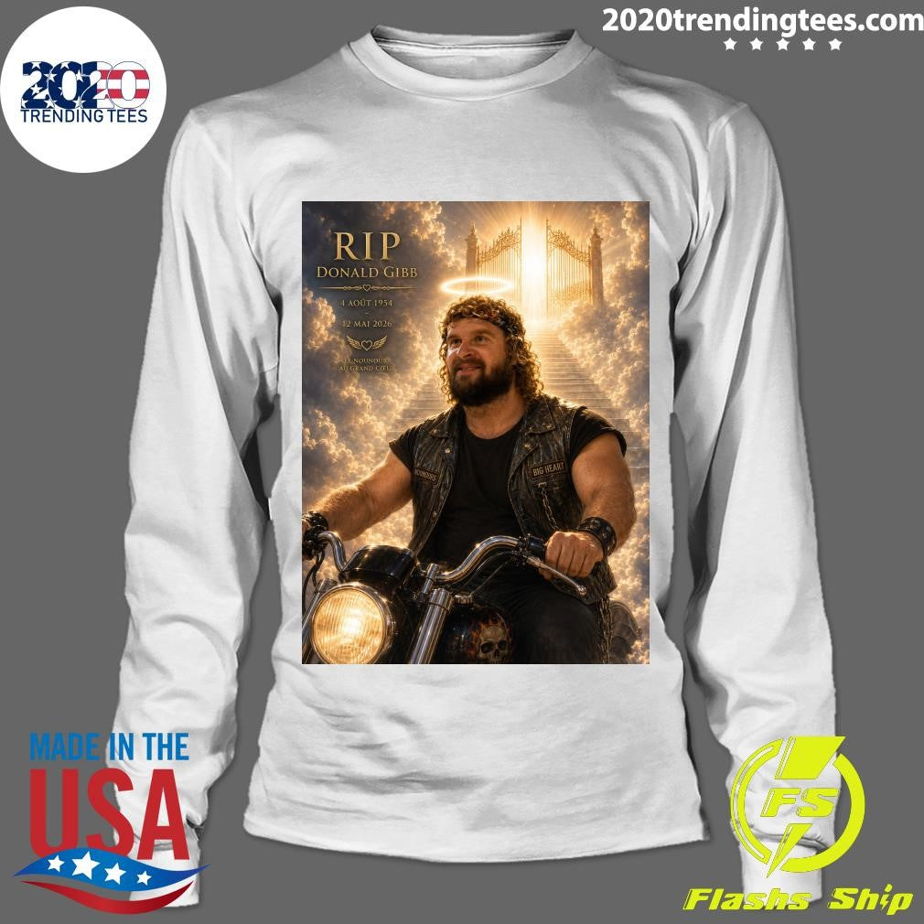 Rip Donald Gibb August 4, 1954 – May 12, 2026 Le Nounours Au Grand Coeur Shirt