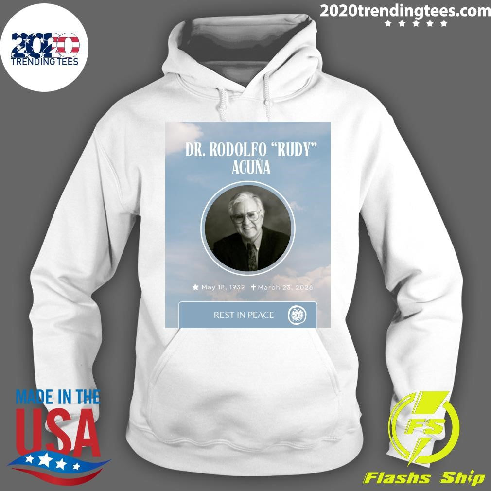 Rip Dr. Rudy Acuña 1932-2026 Shirt