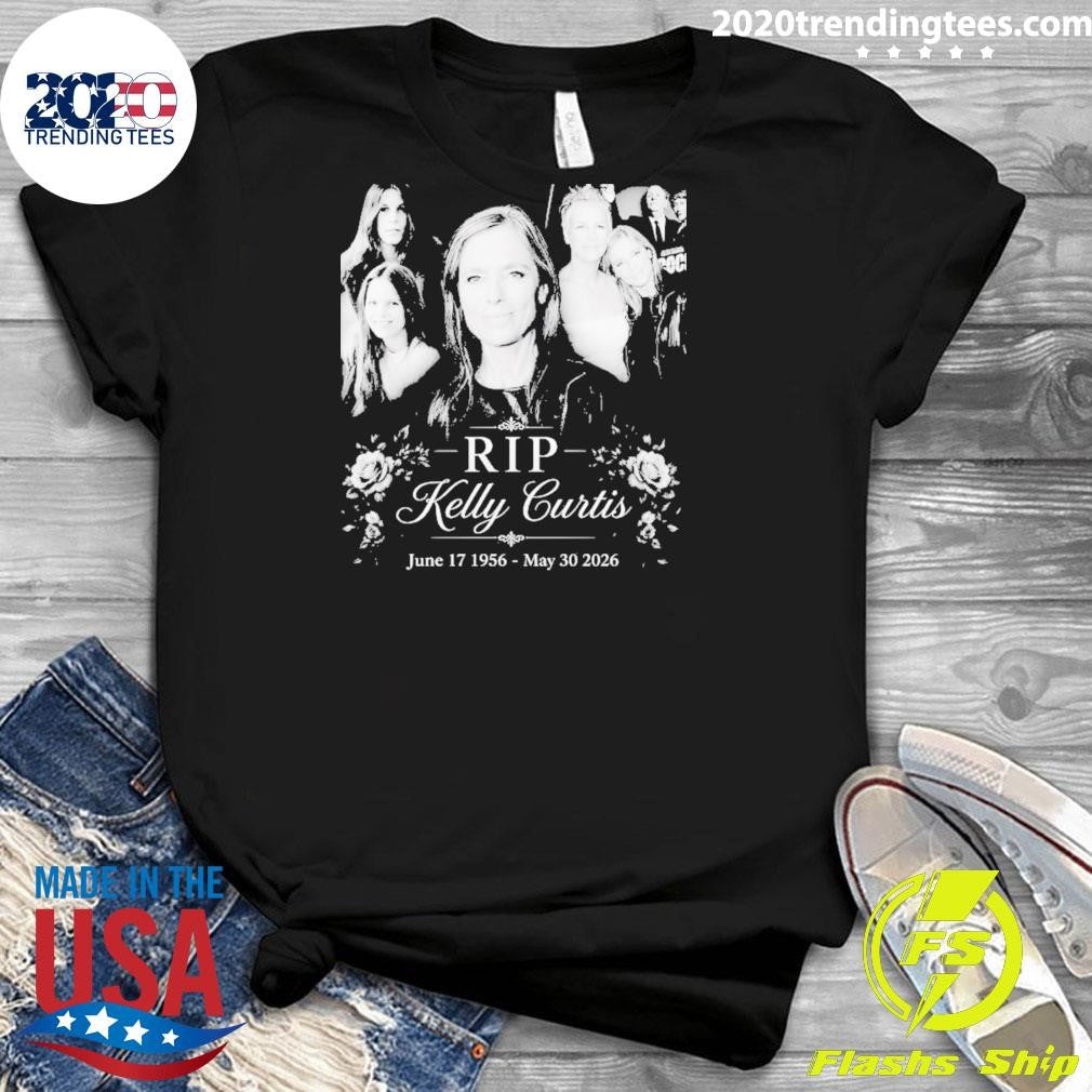 Rip Kelly Curtis June 17 1956- 2026 Shirt