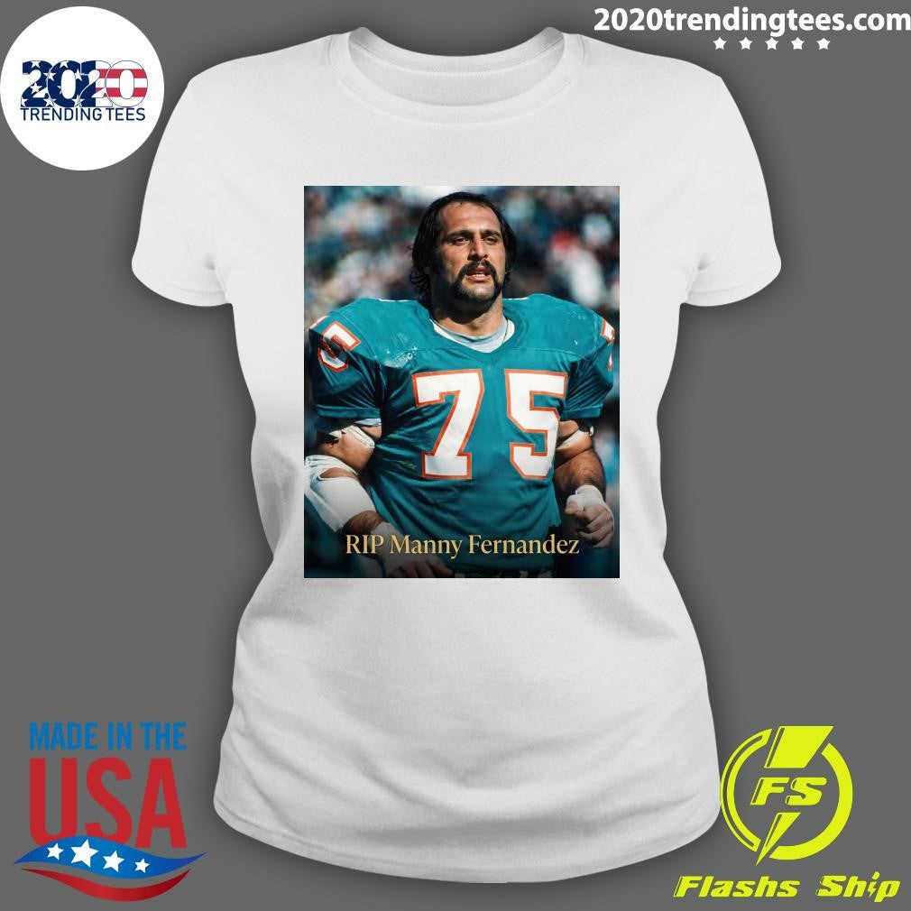 Rip Manny Fernandez 1946-2026 Shirt