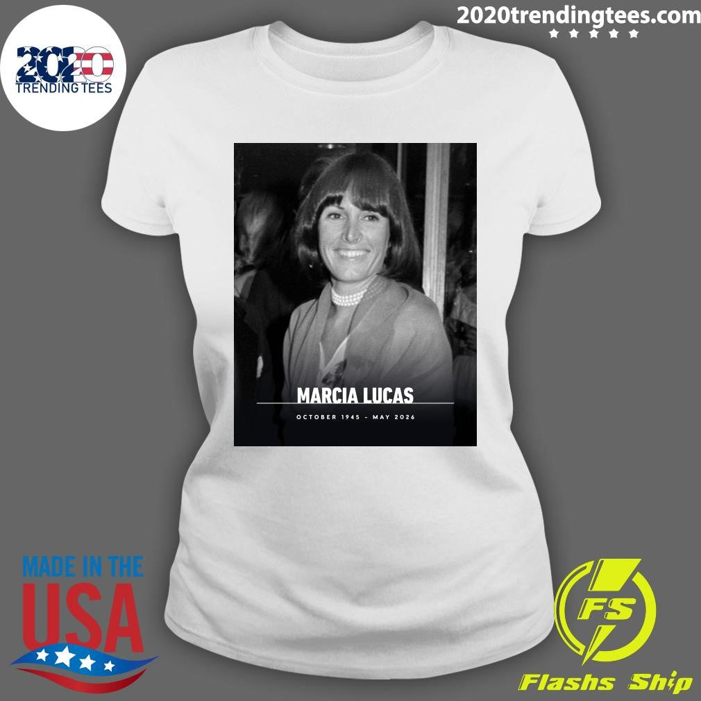 Rip Marcia Lucas Осtober 1945 – May 2026 Shirt