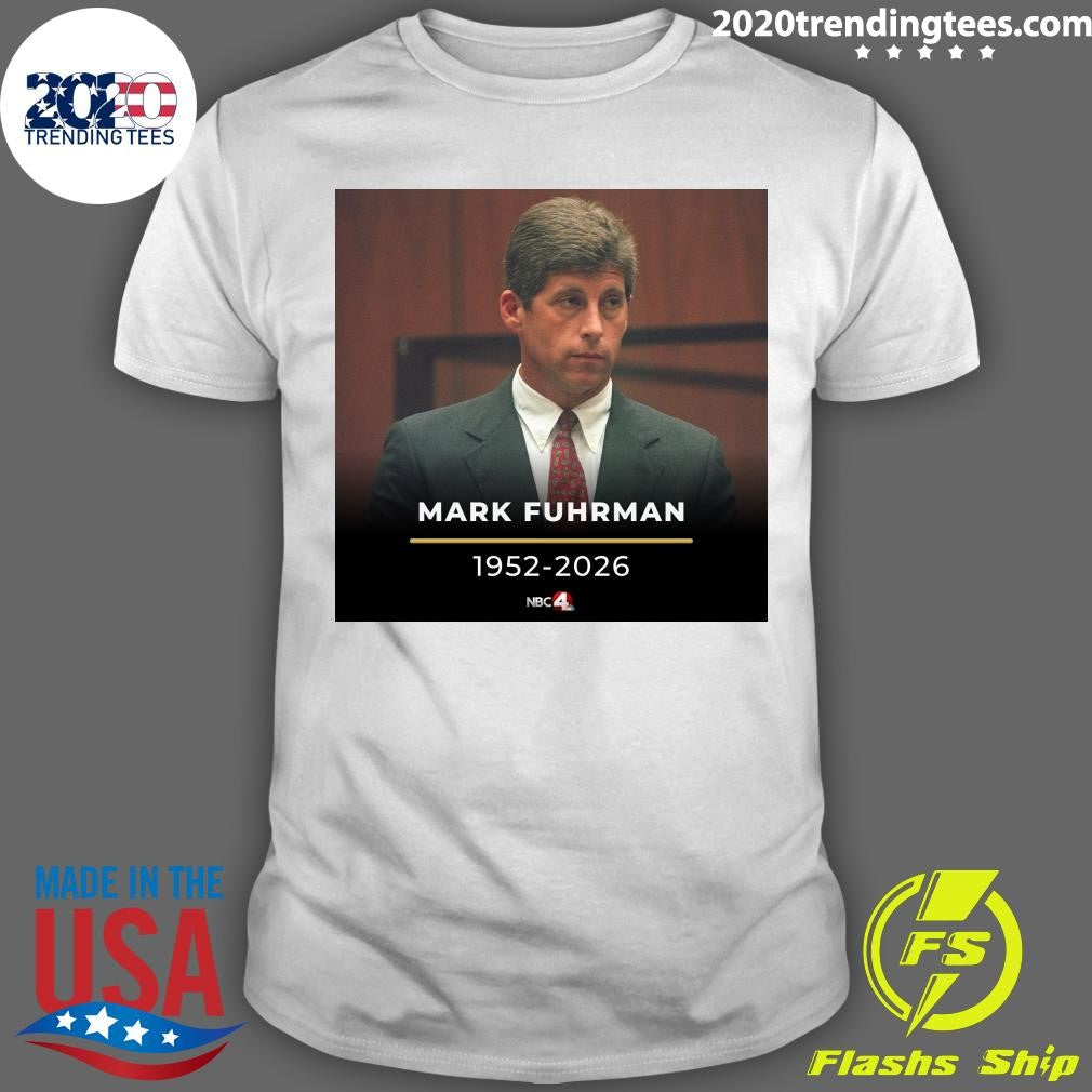 Rip Mark Fuhrman 1952-2026 Shirt