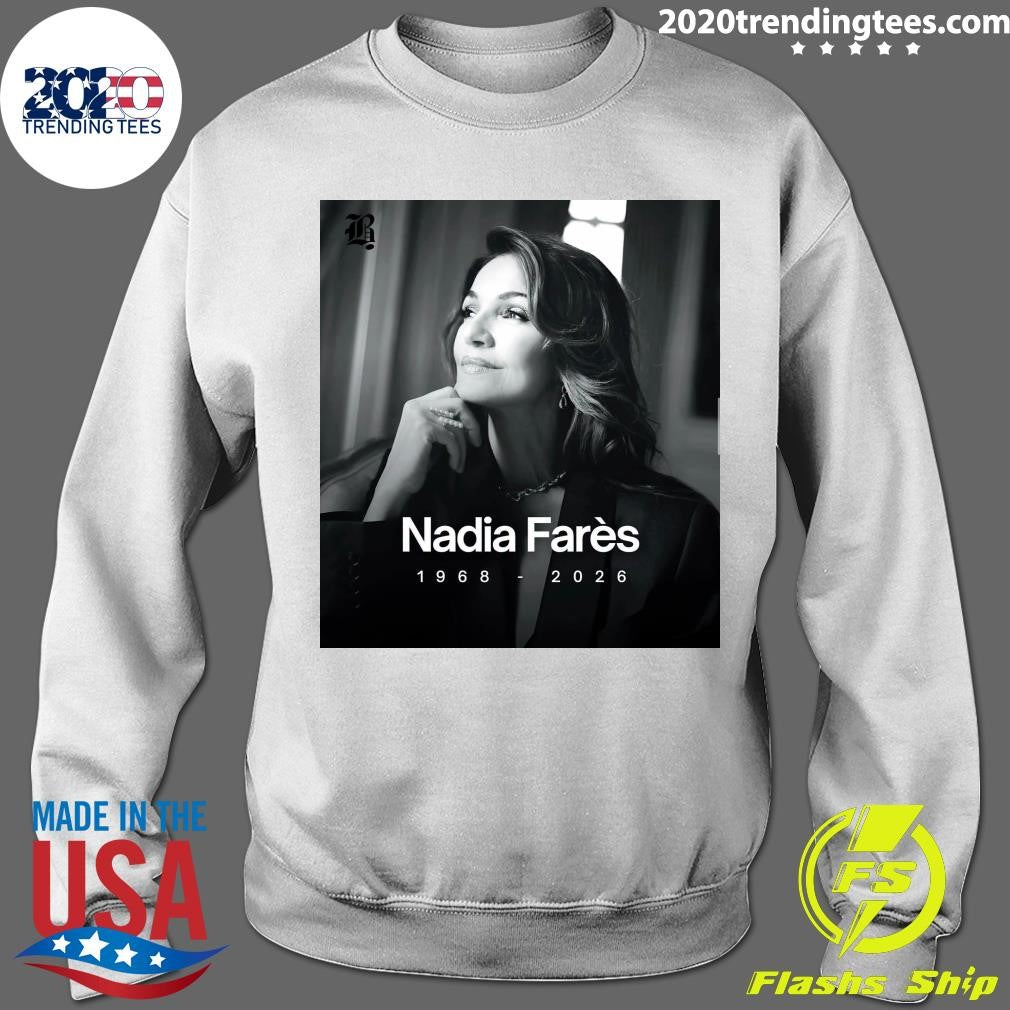 Rip Nadia Farès 1968-2026 Shirt