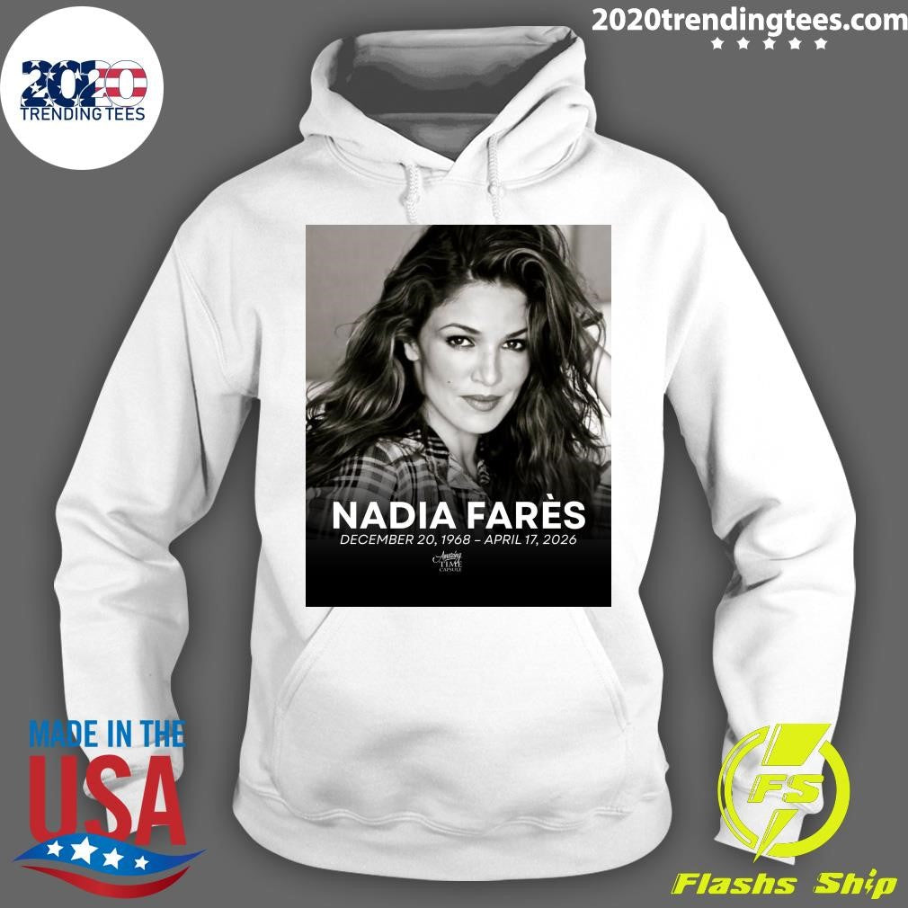 Rip Nadia Farès December 20, 1968 – April 17, 2026 Shirt