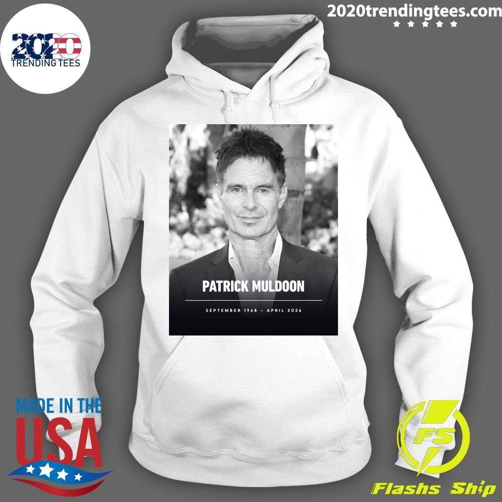 Rip Patrick Muldoon September 1968 – April 2026 Shirt