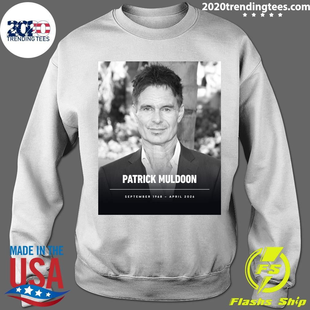 Rip Patrick Muldoon September 1968 – April 2026 Shirt