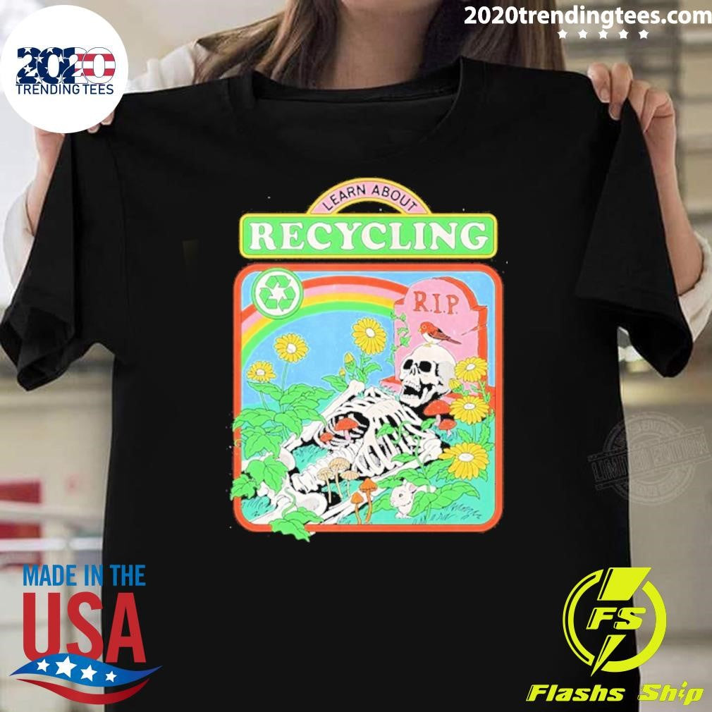 Rip Skeleton Learn About Recycling Graphic Shirt